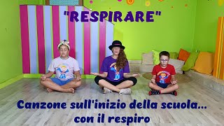 Canzone di inizio scuolacon il respiromindfulness bambini respiro e concentrazionequotRespirarequot [upl. by Nosinned]