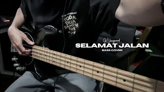 Tipe X  Selamat Jalan  Bass Cover  058 [upl. by Ellehctim]