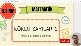 9Sınıf Matematik Yeni Müfredat  Köklü Sayılar 6 Sıralama [upl. by Hemminger239]