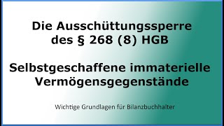 Wichtige Grundlagen für Bilanzbuchhalter Die Ausschüttungssperre des § 268 8 HGB [upl. by Yl240]