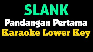 Slank Pandangan Pertama Karaoke Normal Key [upl. by Pegma960]