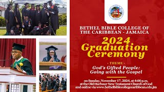 2024 Graduation Ceremony  Bethel Bible College of the Caribbean  Jamaica [upl. by Ecinert]