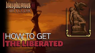 Blasphemous 2 Mea Culpa  How To Get The Liberated Altarpiece Bugged Altarpiece [upl. by Arrim]