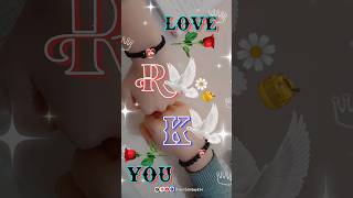 R💞K letter shorts videos Status rasideditboy834 shorts shortvideo short trendingshorts viral [upl. by Akimed]