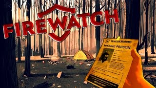 THE CASE OF THE MISSING TEENS  Firewatch 2 [upl. by Okun]