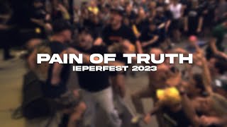 PAIN OF TRUTH  IEPERFEST 2023  MULTICAM  FULL SET [upl. by Zebedee]