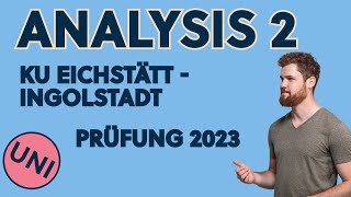 Analysis 2 Klausur KU EichstättIngolstadt SoSe2023 [upl. by Nylarej]