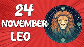 Daily Horoscope  LEO ♌ November 24 2024 ♌ horoscope for today [upl. by Nenney]