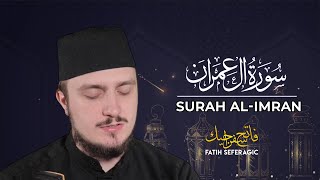 SURAH IMRAN 03  Fatih Seferagic  Ramadan 2020  Quran Recitation w English Translation [upl. by Netsuj]