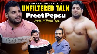 Unfiltered Talks  FT PREET PEPSU  Neeraj Bhai ki Sachai 💔 MOST AWAITED neerajpepsu gujjar [upl. by Areem]