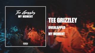 Tee Grizzley  Overlapped Official Audio [upl. by Mellisent]