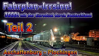 Verrückter Fahrplan Mit 3000t von Aschaffenburg nach Plochingen mit Umwegen   Lokführervlog 34 [upl. by Ardnuassak]