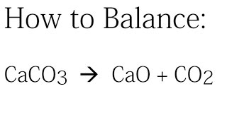 How to Balance CaCO3  CaO  CO2 [upl. by Neema]