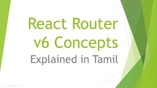 React Router V6  useNavigate useParams Routes Redirecting  Explained in Tamil [upl. by Naro]