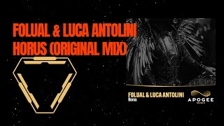 FOLUAL amp Luca Antolini  Horus Original Mix Techno [upl. by Aay331]