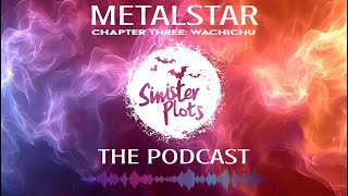 Metalstar Chapter Three Review on The Sinister Plots Podcast [upl. by Ruon]