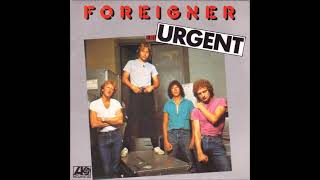 Foreigner  Urgent single version 1981 [upl. by Presley572]