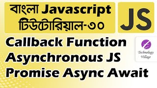 JavaScript Callback Promise Async Await Tutorial in Bangla  Asynchronous JavaScript Bangla [upl. by Yornek]