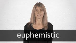 How to pronounce EUPHEMISTIC in British English [upl. by Arella]