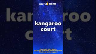 Useful Idioms 130 Kangaroo court universe idioms englishlanguage [upl. by Sheelagh216]