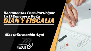 Documentos Necesarios para Participar En el Concurso de DIAN y FISCALIA [upl. by Wight]