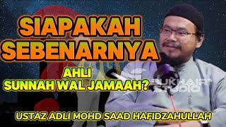 SIAPAKAH SEBENARNYA AHLI SUNNAH WAL JAMAAH [upl. by Sella827]