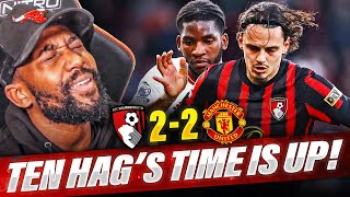 PATHETIC TEN HAGS TIME IS UP  Bournemouth vs Manchester United  MATCH REACTION [upl. by Annoled735]