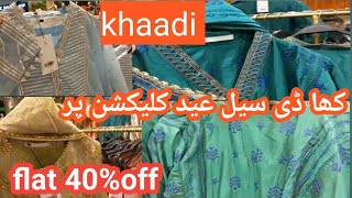 khaadi sale on entire Eid collectionkhaadi sale flat 40khaadi sale 2024 [upl. by Arihsak]