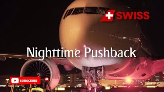 SWISS 777300ER  Nighttime Pushback  Zurich Airport [upl. by Nylkoorb]