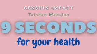 Taishan Mansion  9 Second Clear  Genshin Impact Speed Run [upl. by Annora]