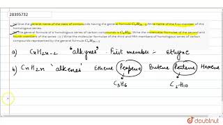 a Give the general name of the calss of compounds having the general formula CnH2n2Write [upl. by Petrina22]