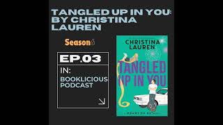 Tangled Up in You By Christina Lauren  Book Review  Booklicious Podcast By Story Wizard [upl. by Alioz]