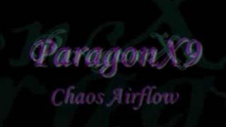 ParagonX9  Chaoz Airflow [upl. by Anabahs]