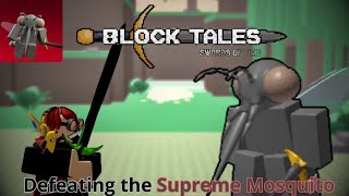 Block Tales and the Swords of time Defeating the Supreme Mosquito [upl. by Aynwad]