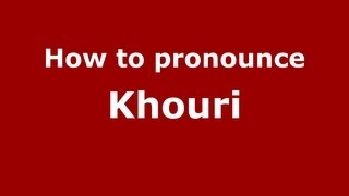 How to Pronounce Khouri  PronounceNamescom [upl. by Aniuqahs273]