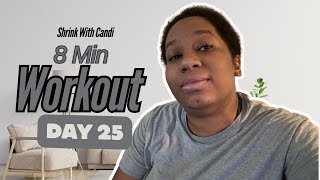 Day 25 Shrink With Candi 8 Min Cardio [upl. by Atteyram]