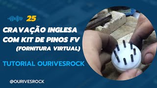 25Cravação inglesa com kit de pinos Fornitura Virtual tutorial [upl. by Sirmons]