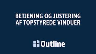 Betjening og justering af Topstyrede vinduer  Leveret før juni 2020 [upl. by Eseilenna273]