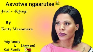 Asvotwa ngaarutse  Ketty Masomera official song anthem shot reipapo  Saka muchaita sei [upl. by Jeanine304]