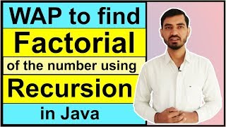 Program to Find the Factorial of the Number using Recursion in Java by Deepak [upl. by Irish90]