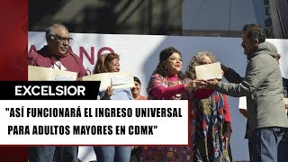 Arranca Programa Ingreso Universal en CDMX pensión de 57 a 59 años [upl. by Belak325]