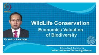 noc18bt26 Lecture 03Economics Valuation of Biodiversity [upl. by Llenad744]