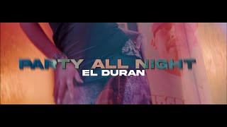 Party All Night By El Duran [upl. by Waldack283]