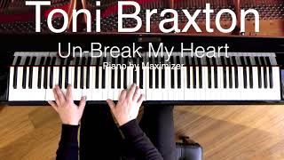 Toni Braxton  UnBreak My Heart  Solo Piano Cover  Maximizer [upl. by Moshell]