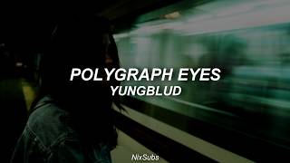 YUNGBLUD  Polygraph Eyes Traducida al Español [upl. by Ball]