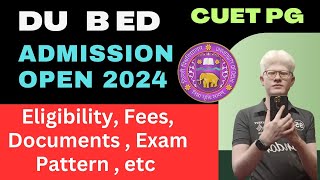 Delhi University B ed Admission Detail 2024  DU B ed Admission Process 2024  cuetpgbed [upl. by Sllew504]