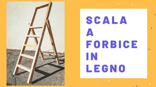 Come costruire una scala a forbice in legno fai da te [upl. by Adnilym]