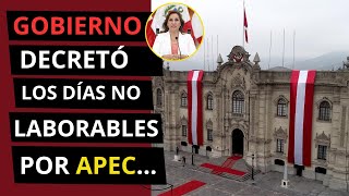 Gobierno decretó días no laborables por APEC [upl. by Dalli]