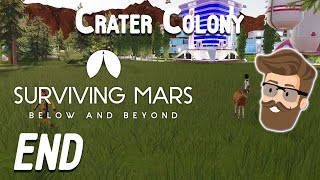 Revenge Crater Colony FINALEPart 32  Surviving Mars Below amp Beyond Gameplay [upl. by Onaireves]