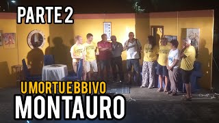 U morttu e bbivu parte 2  Montauro 2024 [upl. by Walden466]